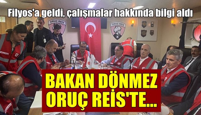 Bakan Dönmez Oruç Reis’de