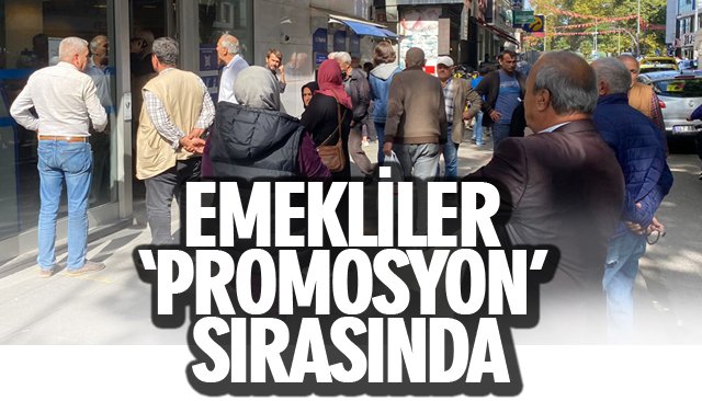 EMEKLİLER ‘PROMOSYON’ SIRASINDA