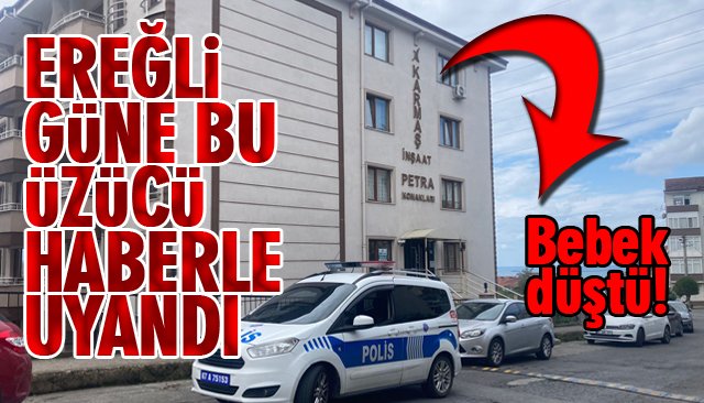 EREĞLİ GÜNE ÜZÜCÜ BİR OLAYLA UYANDI