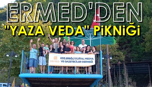 ERMED’DEN “YAZA VEDA” PİKNİĞİ