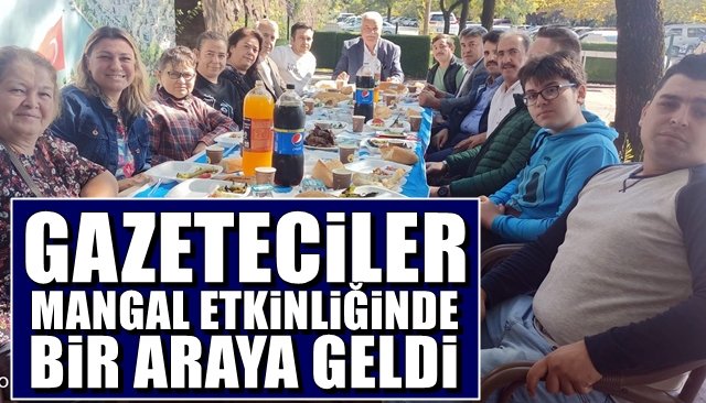 Gazeteciler mangal etkinliğinde bir araya geldi