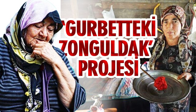 ‘GURBETTEKİ ZONGULDAK’ PROJESİ 