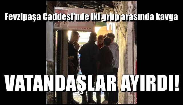 İki grup arasında kavga 