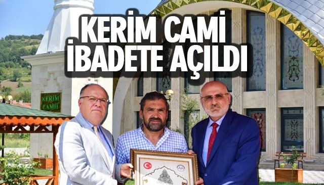 KERİM CAMİ İBADETE AÇILDI