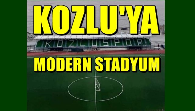 Kozlu´ya modern stadyum