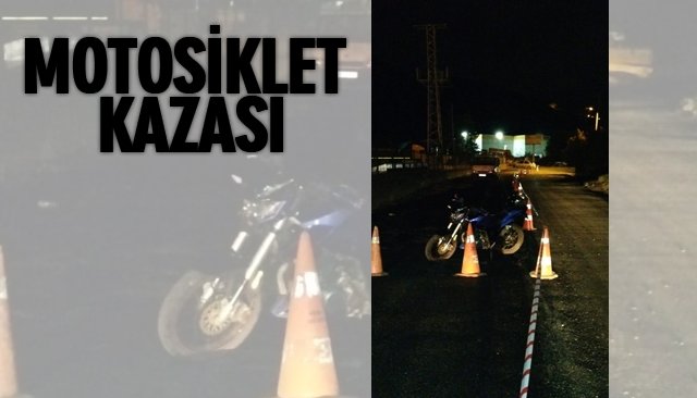 MOTOSİKLET KAZASI