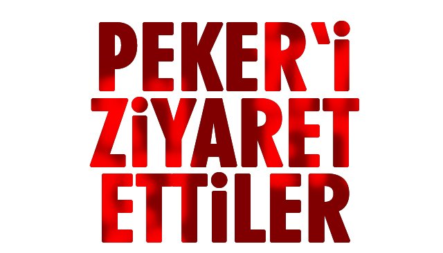 PEKER’E ZİYARET