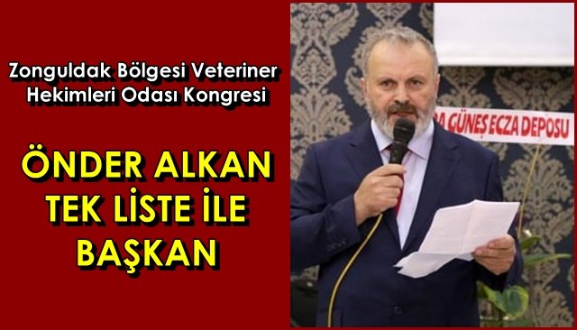 Zonguldak Bölgesi Veteriner Hekimleri Odası Kongresi...  ÖNDER ALKAN TEK LİSTE İLE…