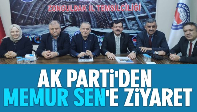 AK PARTİ´DEN MEMUR SEN´E ZİYARET