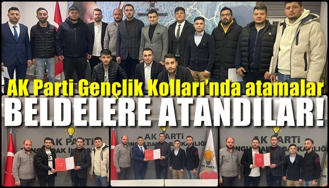 AK Parti Gençlik Kolları’nda atamalar… YEDİ BELDE BAŞKANI TAMAM