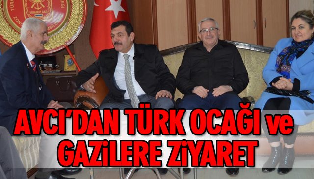 AVCI’DAN TÜRK OCAĞI VE GAZİLERE ZİYARET