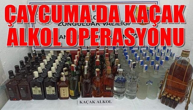  Çaycuma’da kaçak alkollü içki operasyonu