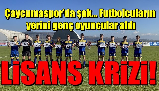 Çaycumaspor’da şok… Futbolcuların yerini genç oyuncular aldı… LİSANS KRİZİ!