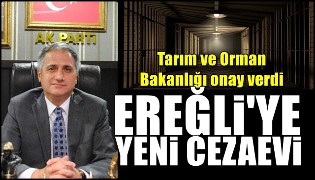 Cezaevi alanına Tarım ve Orman Bakanlığı onay verdi