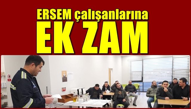 ERSEM çalışanlarına ek zam