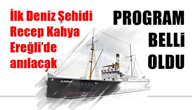 İlk Deniz Şehidi Recep Kahya Ereğli’de anılacak