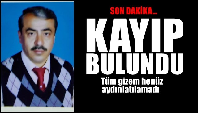 KAYIP BULUNDU…