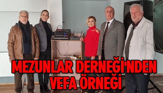 MEZUNLAR DERNEĞİ´NDEN VEFA ÖRNEĞİ 