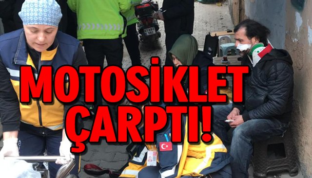 MOTOSİKLET ÇARPTI!