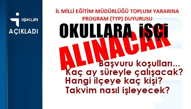 OKULLARA TYP KAPSAMINDA İŞÇİ ALINACAK