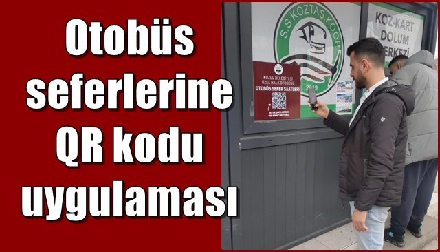 Otobüs seferlerine QR kodu uygulaması