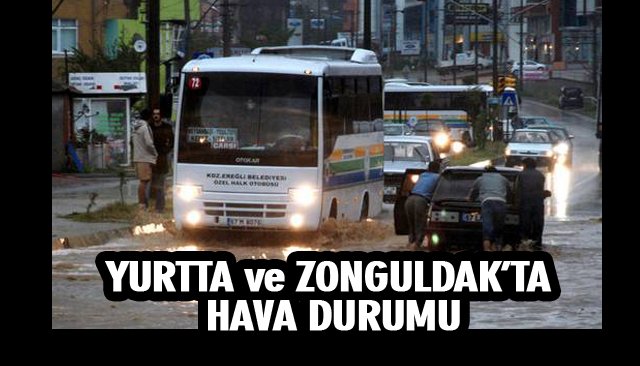 YURTTA VE ZONGULDAK’TA HAVA DURUMU