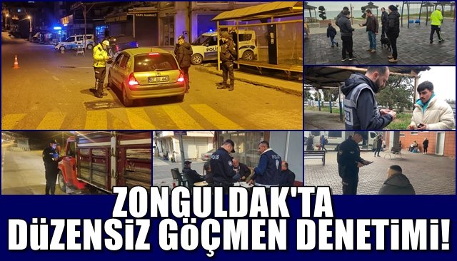 Zonguldak’ta “Düzensiz Göçmen” denetimi