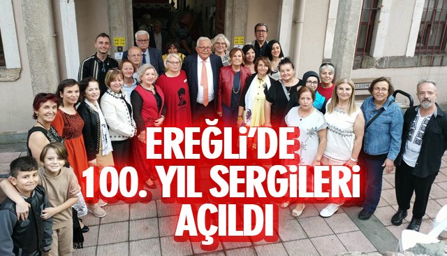 EREĞLİ’DE 100. YIL SERGİLERİ AÇILDI