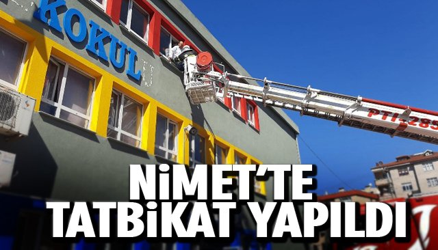 NİMET’TE TATBİKAT YAPILDI