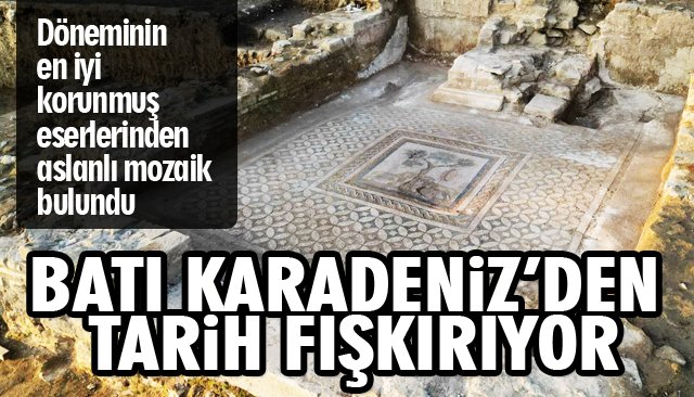 BATI KARADENİZ’DEN TARİH FIŞKIRIYOR