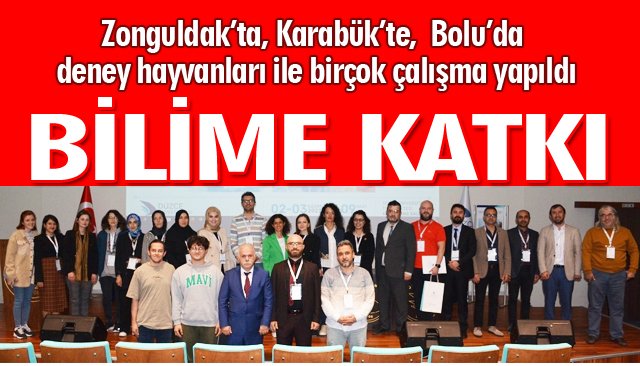 BİLİM DÜNYASINA KATKI SAĞLIYOR