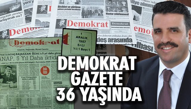 DEMOKRAT GAZETE 36 YAŞINDA