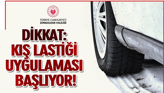 DİKKAT: KIŞ LASTİĞİ UYGULAMASI BAŞLIYOR!