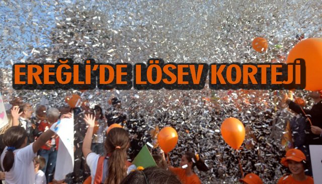 EREĞLİ’DE LÖSEV KORTEJİ