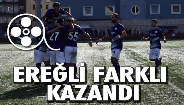 EREĞLİ FARKLI KAZANDI