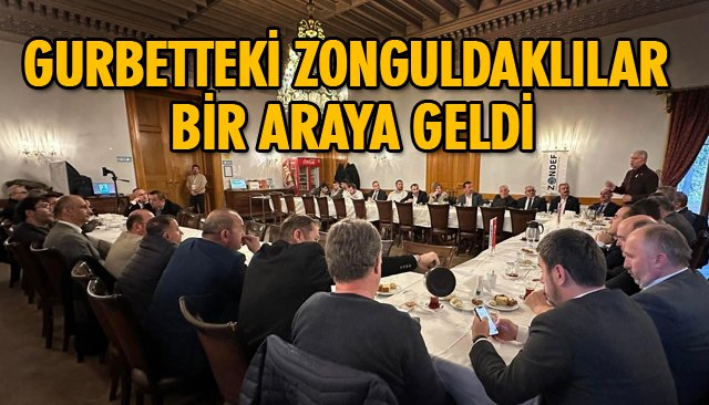 GURBETTEKİ ZONGULDAKLILAR BİR ARAYA GELDİ