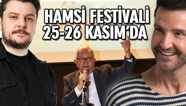 HAMSİ FESTİVALİ, 25-26 KASIM’DA YAPILACAK