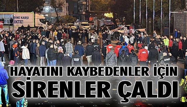 HAYATINI KAYBEDENLER İÇİN SİRENLER ÇALDI