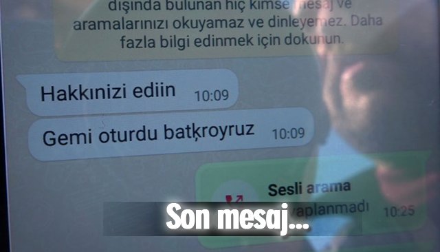 KAYIP GEMİNİN BATIĞINA ULAŞILDI