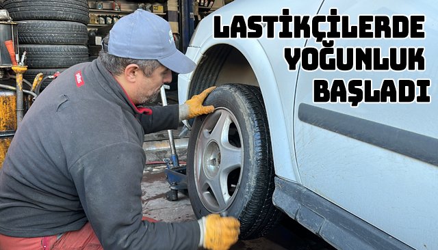 Lastikçilerde yoğunluk başladı