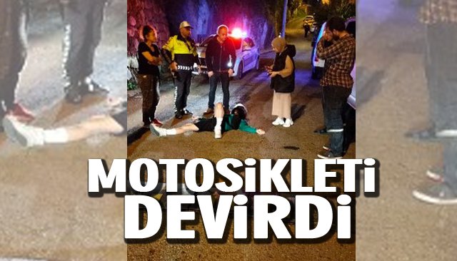 MOTOSİKLETİ DEVİRDİ