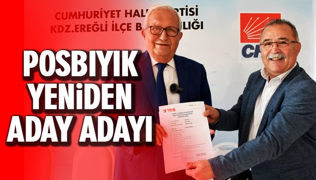 POSBIYIK YENİDEN ADAY ADAYI