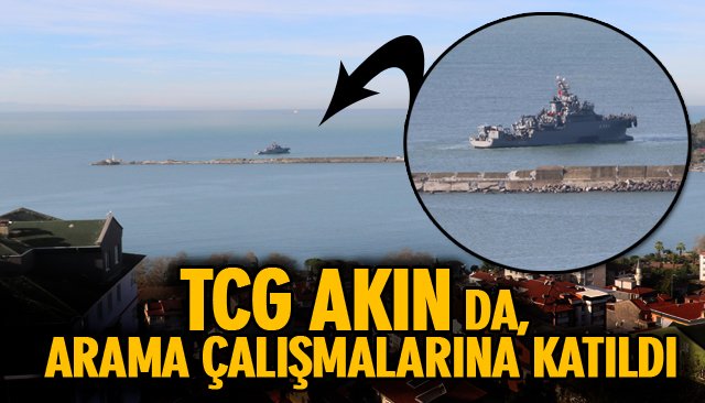 TCG AKIN DA, ARAMA ÇALIŞMALARINA KATILDI