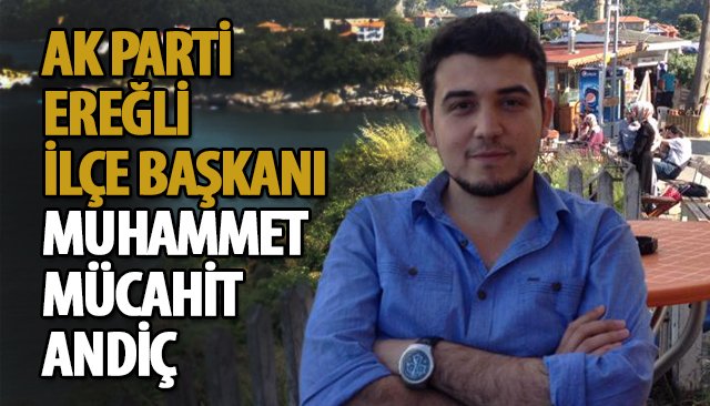 AK PARTİ REĞLİ´DE ANDİÇ DÖNEMİ