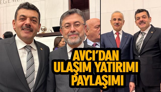 AVCI’DAN ULAŞIM YATIRIMI PAYLAŞIMI