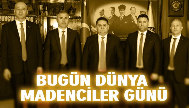 DÜNYA MADENCİLER GÜNÜ