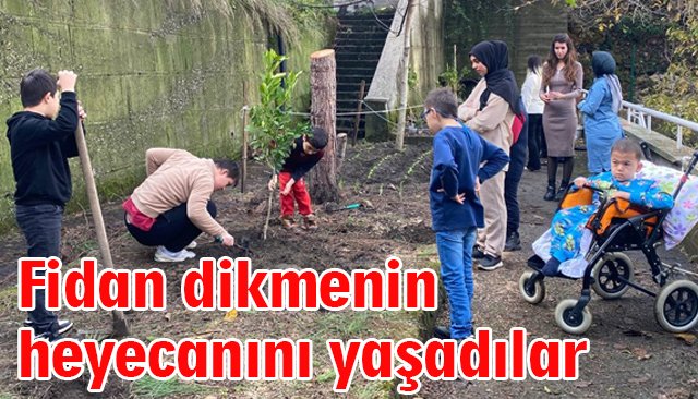 Fidan dikmenin heyecanını yaşadılar