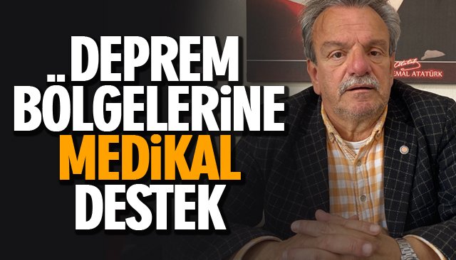 BAŞKAN ŞİRİN: DEPREM BÖLGELERİNE MEDİKAL DESTEK VERDİK