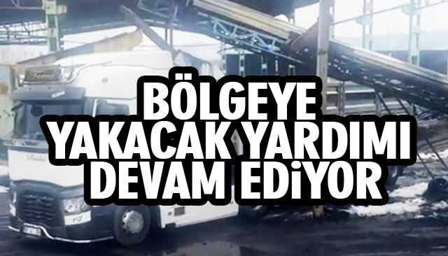 BÖLGEYE YAKACAK YARDIMI DEVAM EDİYOR