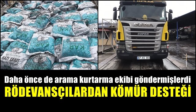 Daha önce de arama kurtarma ekibi göndermişlerdi... RÖDEVANSÇILARDAN KÖMÜR DESTEĞİ